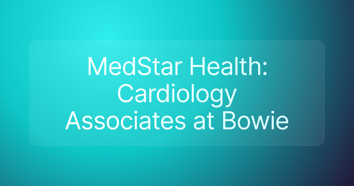 MedStar Health: Cardiology Associates at Bowie