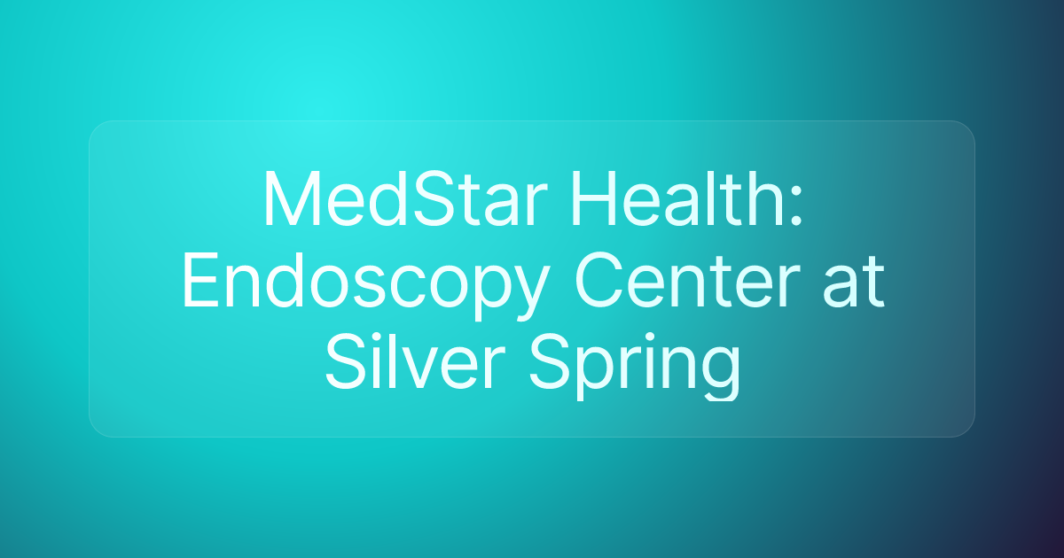 MedStar Health: Endoscopy Center at Silver Spring