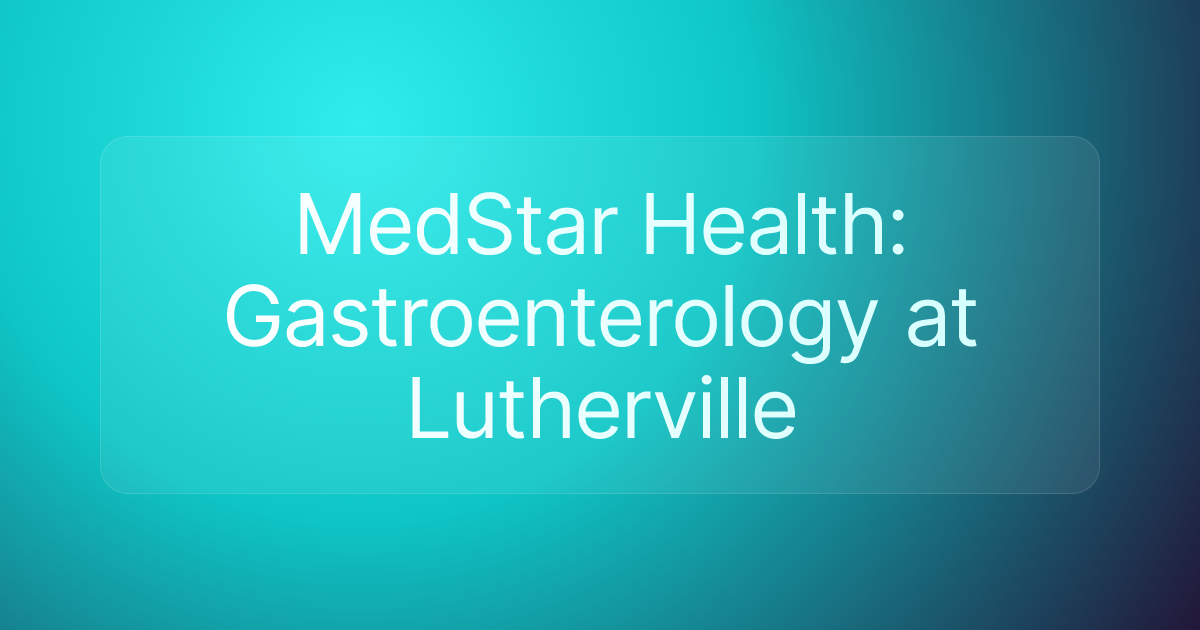 MedStar Health: Gastroenterology at Lutherville