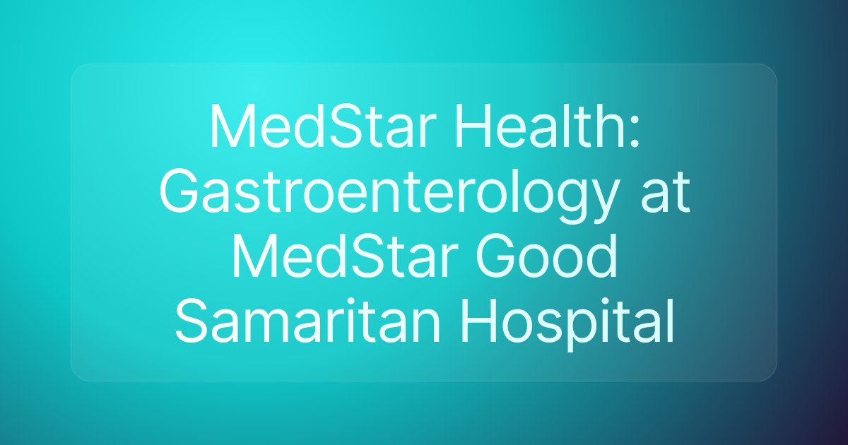 MedStar Health: Gastroenterology at MedStar Good Samaritan Hospital