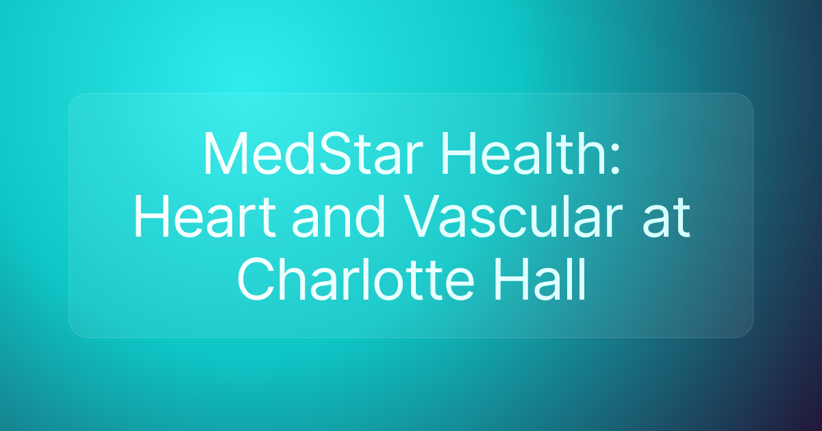 MedStar Health: Heart and Vascular at Charlotte Hall