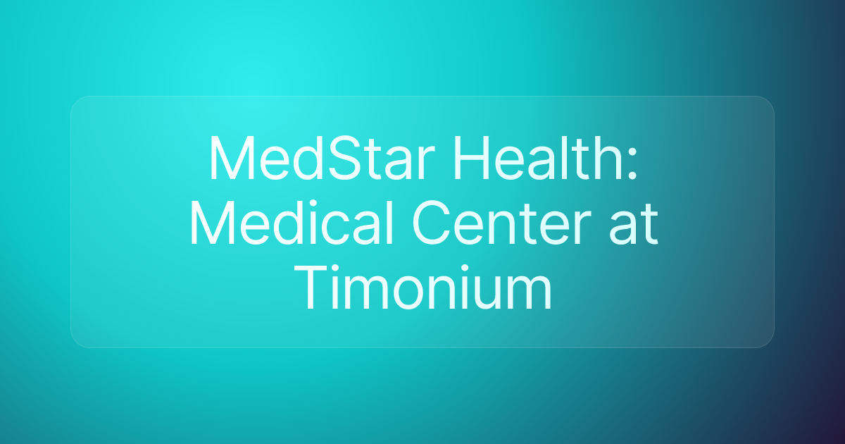 MedStar Health: Medical Center at Timonium
