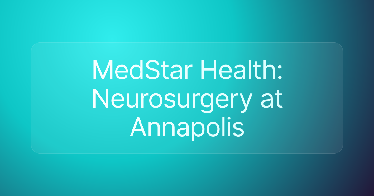 MedStar Health: Neurosurgery at Annapolis