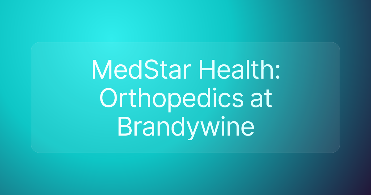 MedStar Health: Orthopedics at Brandywine