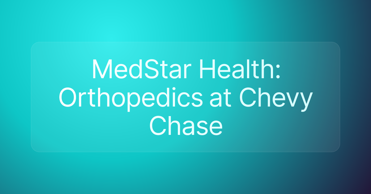 MedStar Health: Orthopedics at Chevy Chase