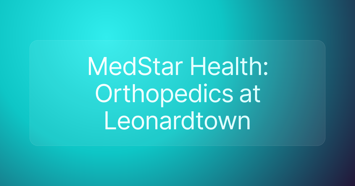 MedStar Health: Orthopedics at Leonardtown