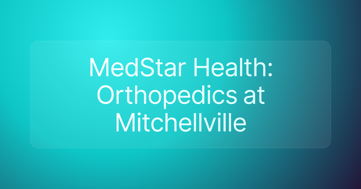 MedStar Health: Orthopedics at Mitchellville