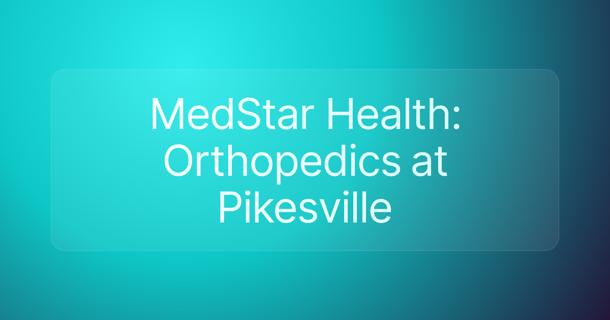 MedStar Health: Orthopedics at Pikesville
