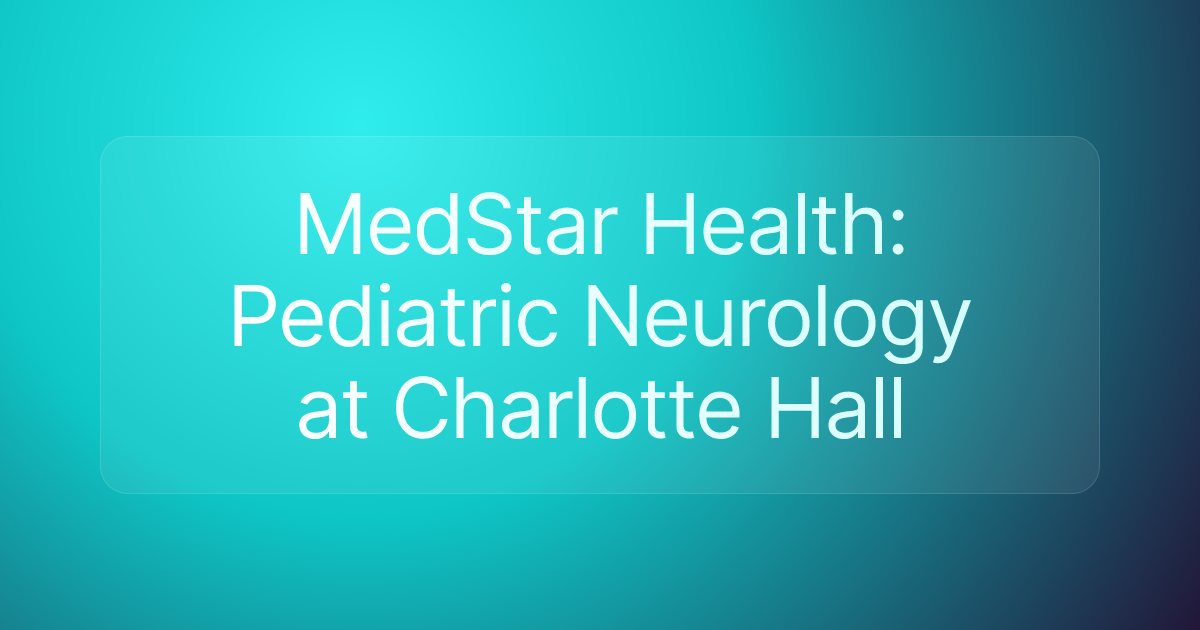 MedStar Health: Pediatric Neurology at Charlotte Hall