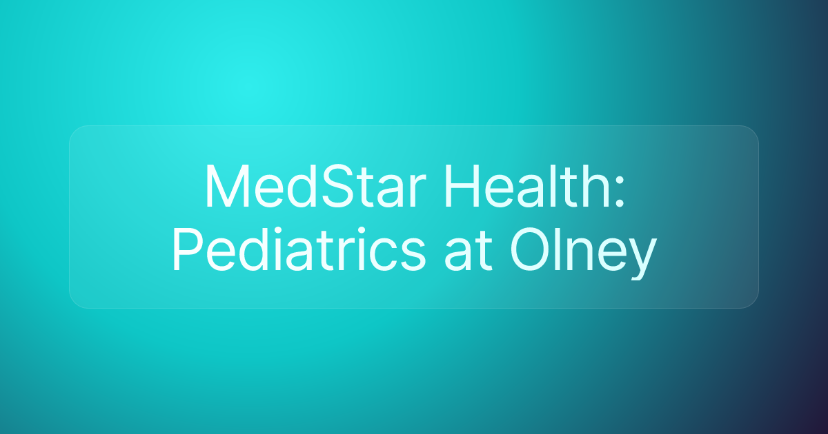 MedStar Health: Pediatrics at Olney