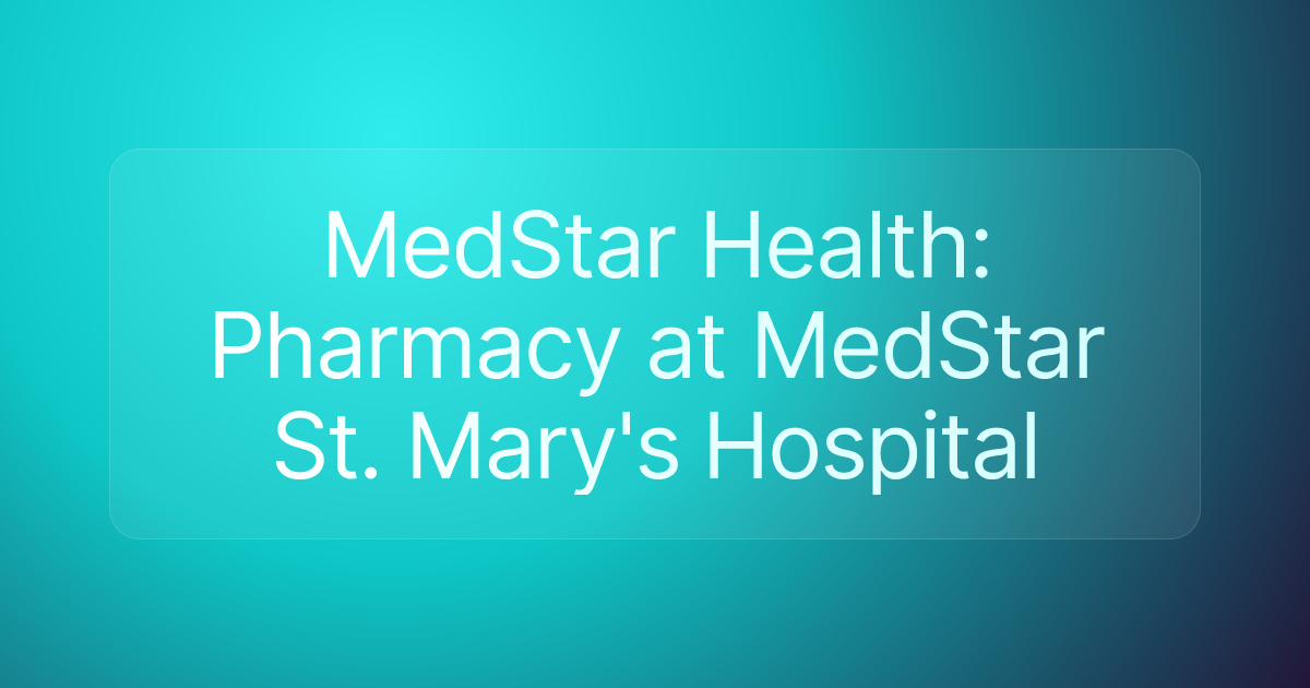 MedStar Health: Pharmacy at MedStar St. Mary's Hospital