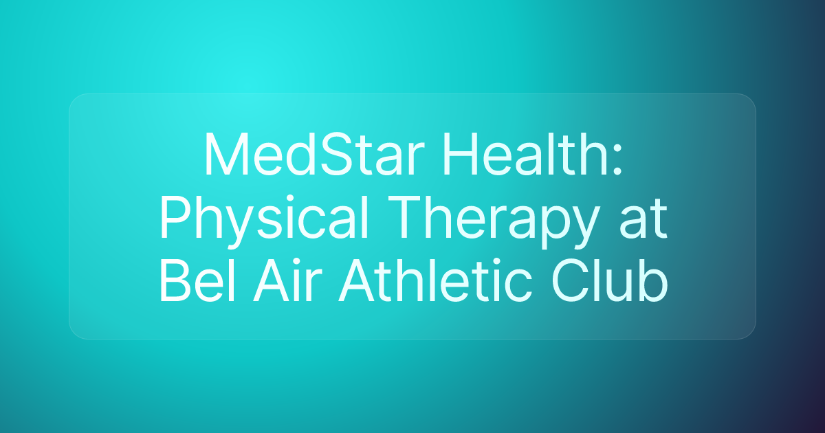 MedStar Health: Physical Therapy at Bel Air Athletic Club