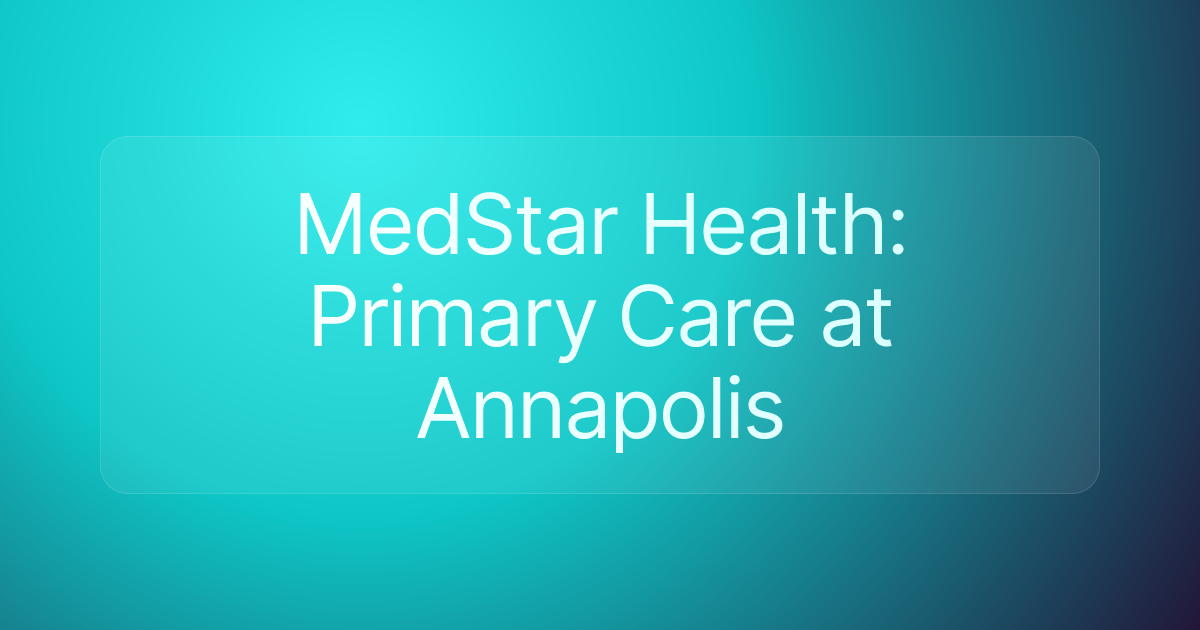 MedStar Health: Primary Care at Annapolis