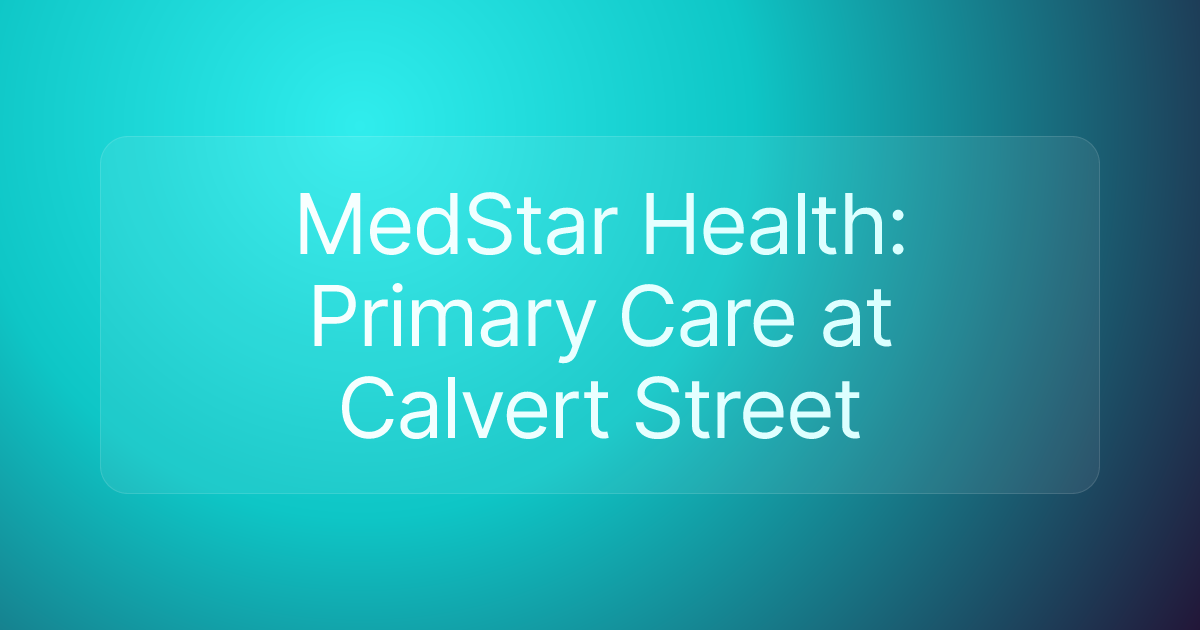 MedStar Health: Primary Care at Calvert Street