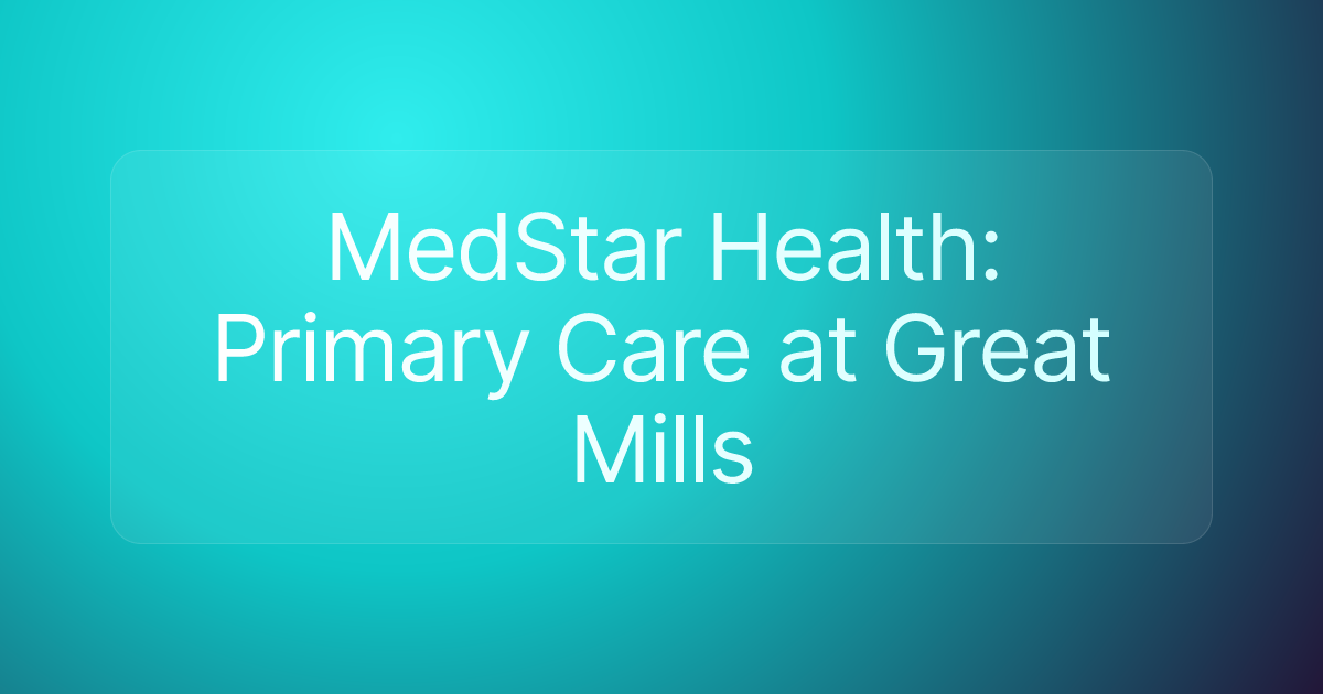 MedStar Health: Primary Care at Great Mills