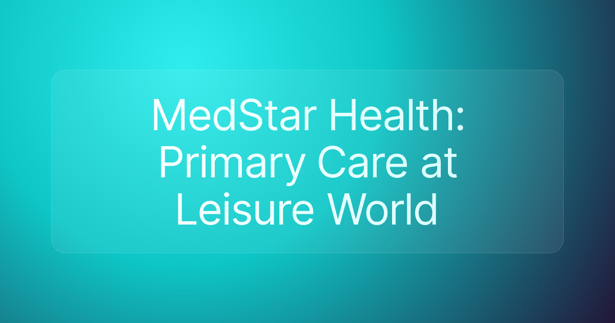 MedStar Health: Primary Care at Leisure World