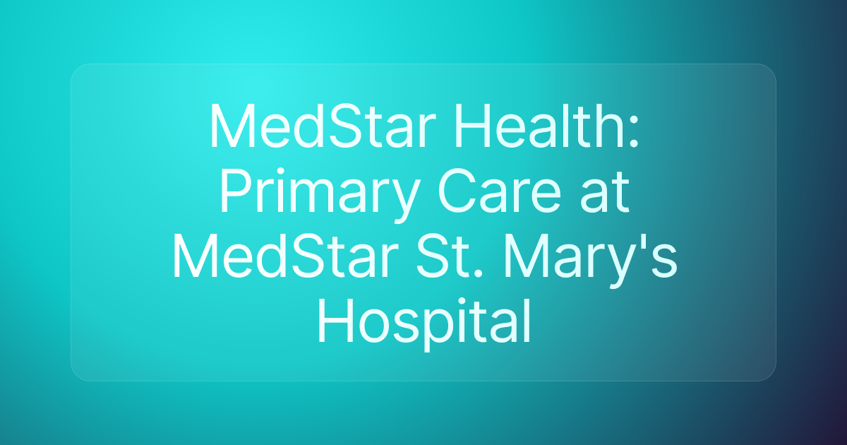 MedStar Health: Primary Care at MedStar St. Mary's Hospital