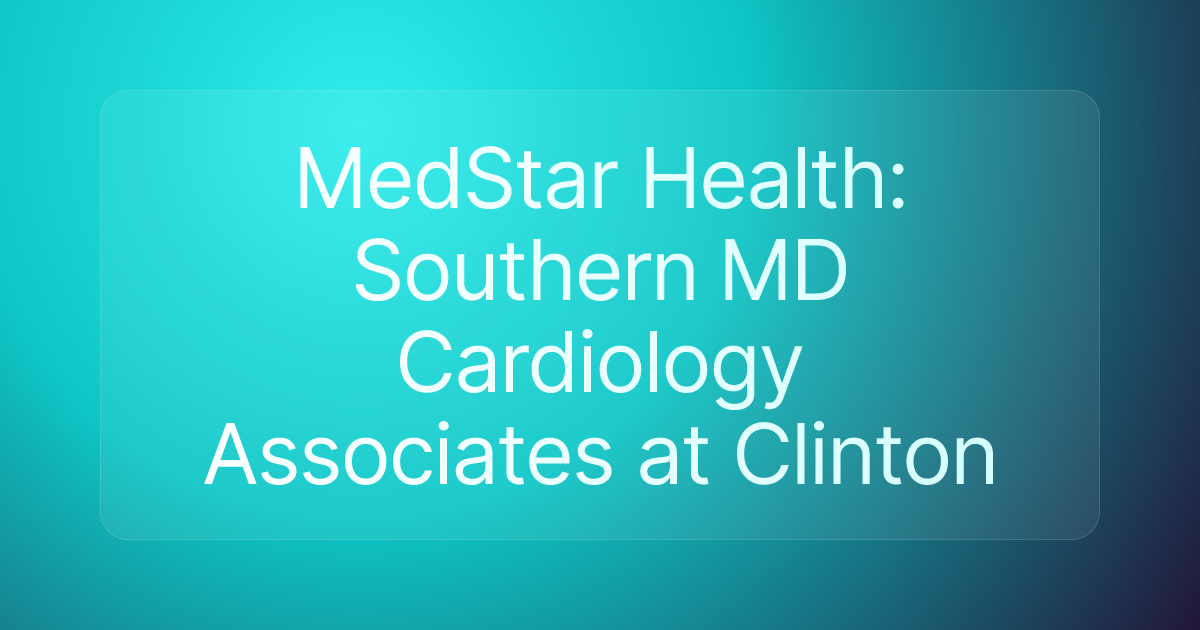 MedStar Health: Southern MD Cardiology Associates at Clinton