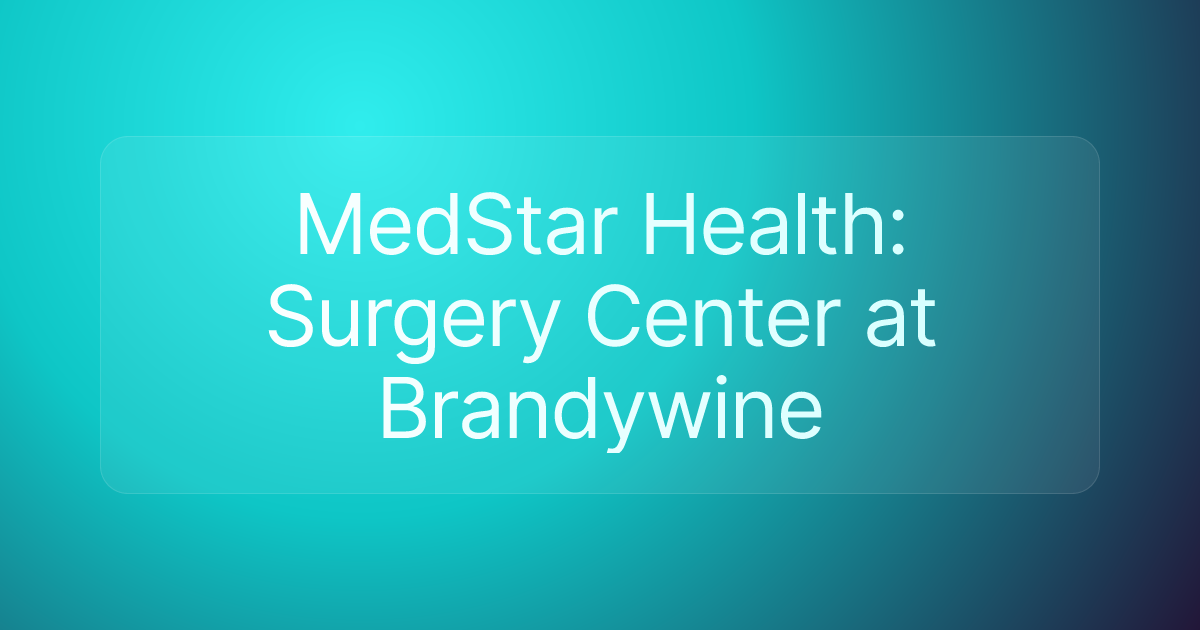 MedStar Health: Surgery Center at Brandywine