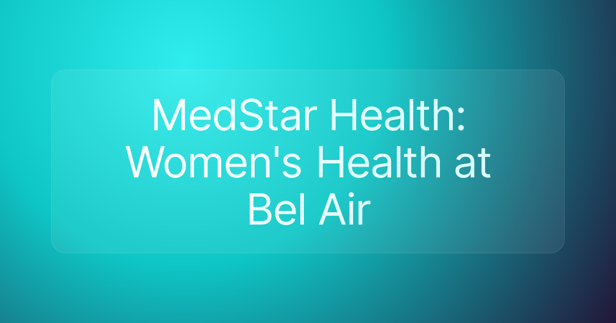 MedStar Health: Women's Health at Bel Air