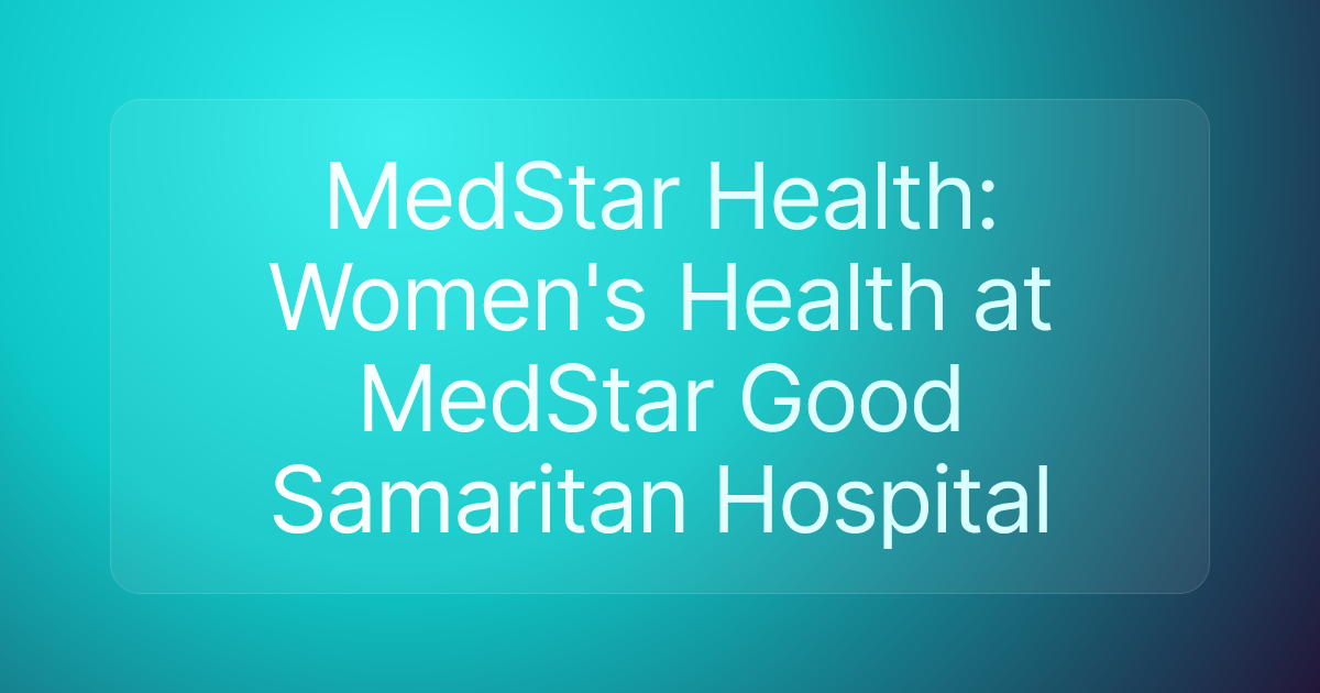 MedStar Health: Women's Health at MedStar Good Samaritan Hospital