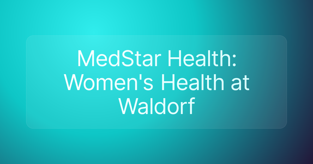 MedStar Health: Women's Health at Waldorf
