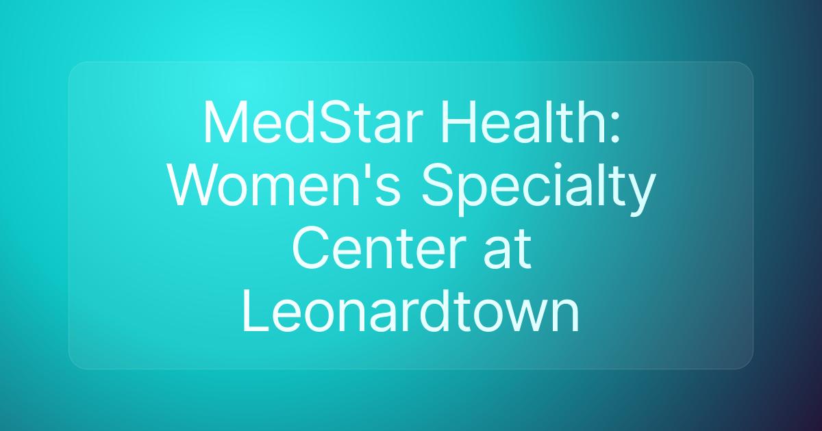 MedStar Health: Women's Specialty Center at Leonardtown