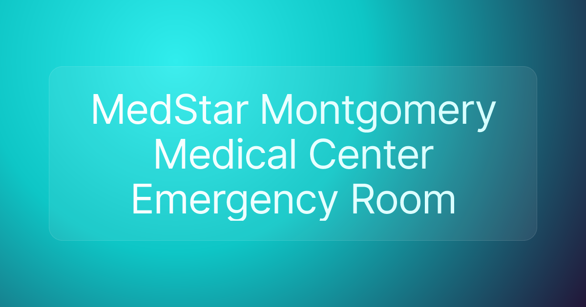 MedStar Montgomery Medical Center Emergency Room