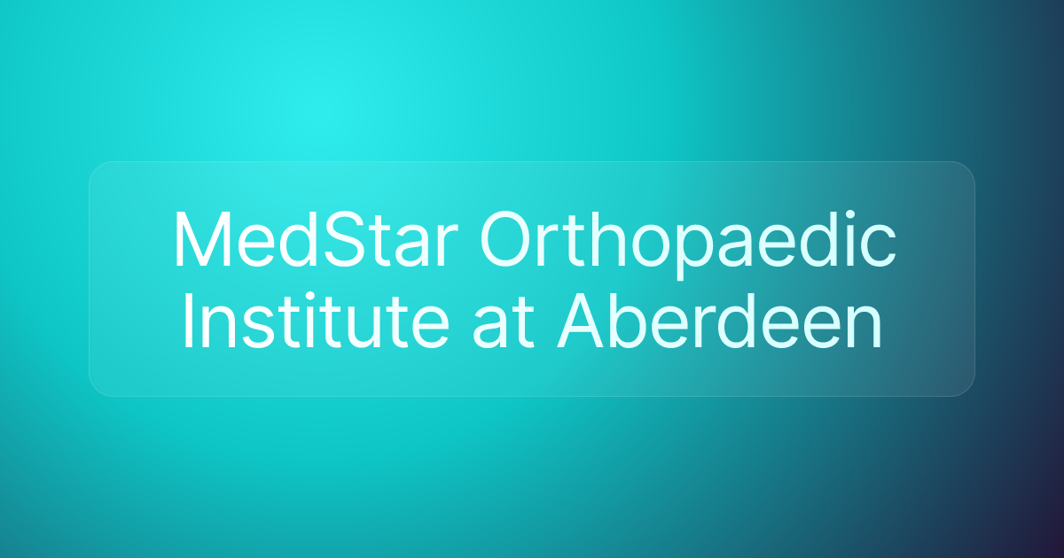 MedStar Orthopaedic Institute at Aberdeen