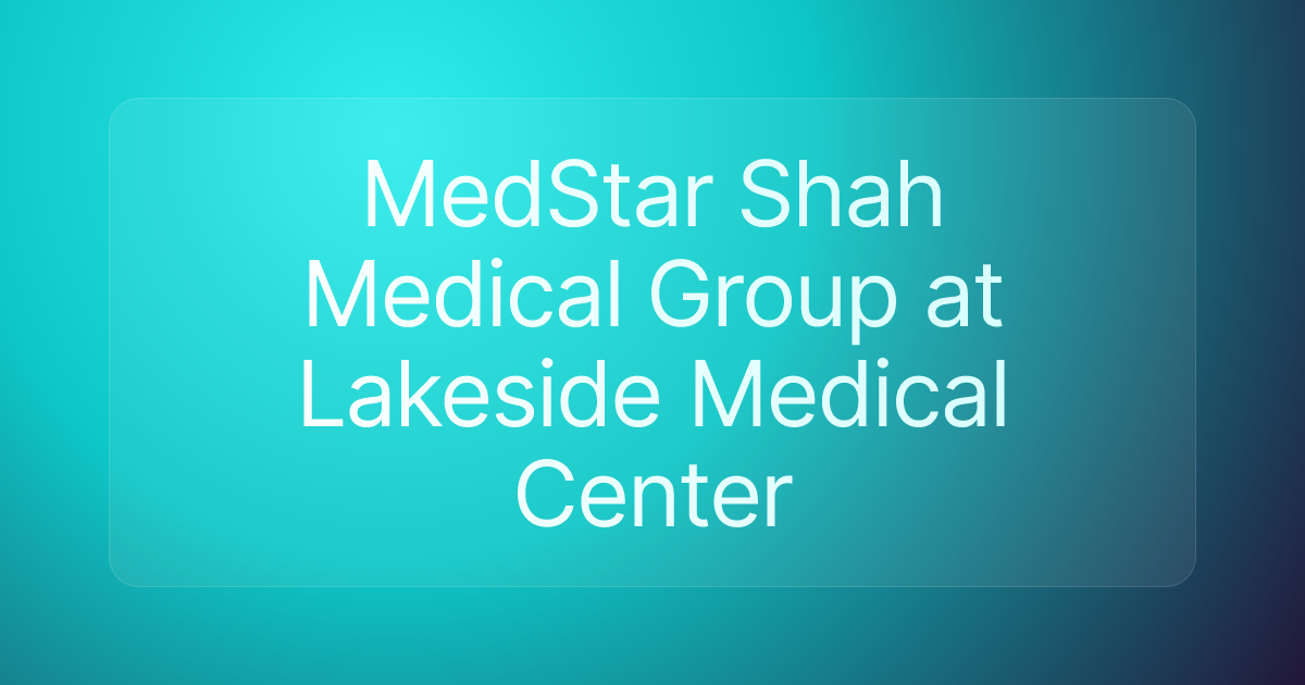 MedStar Shah Medical Group at Lakeside Medical Center