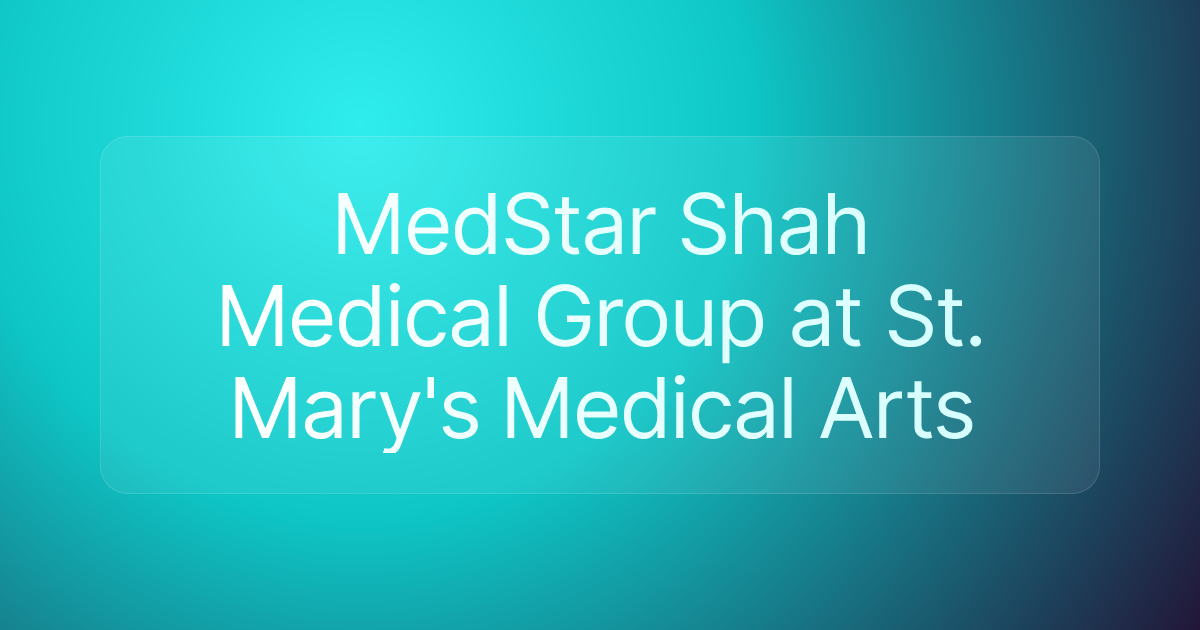 MedStar Shah Medical Group at St. Mary's Medical Arts