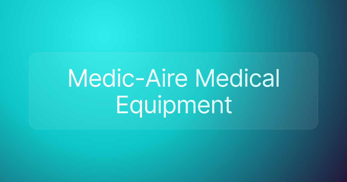 Medic-Aire Medical Equipment