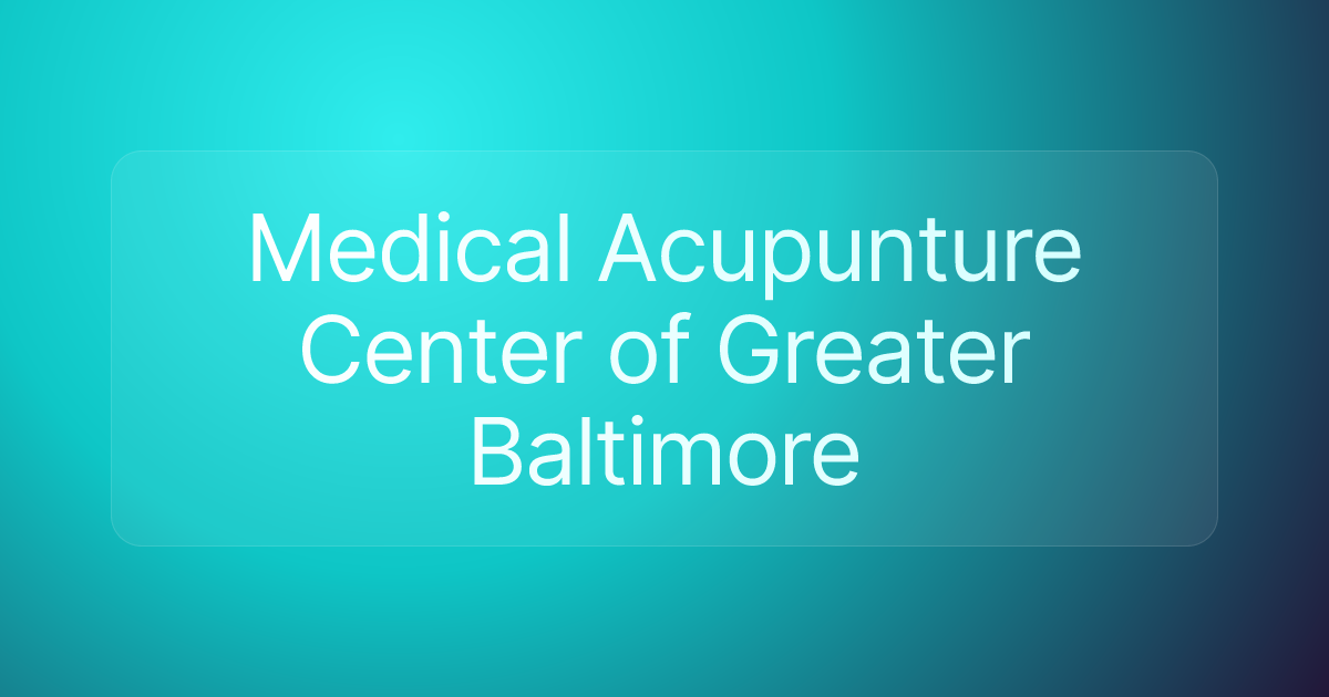Medical Acupunture Center of Greater Baltimore