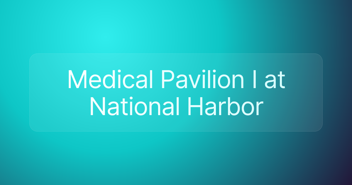 Medical Pavilion I at National Harbor
