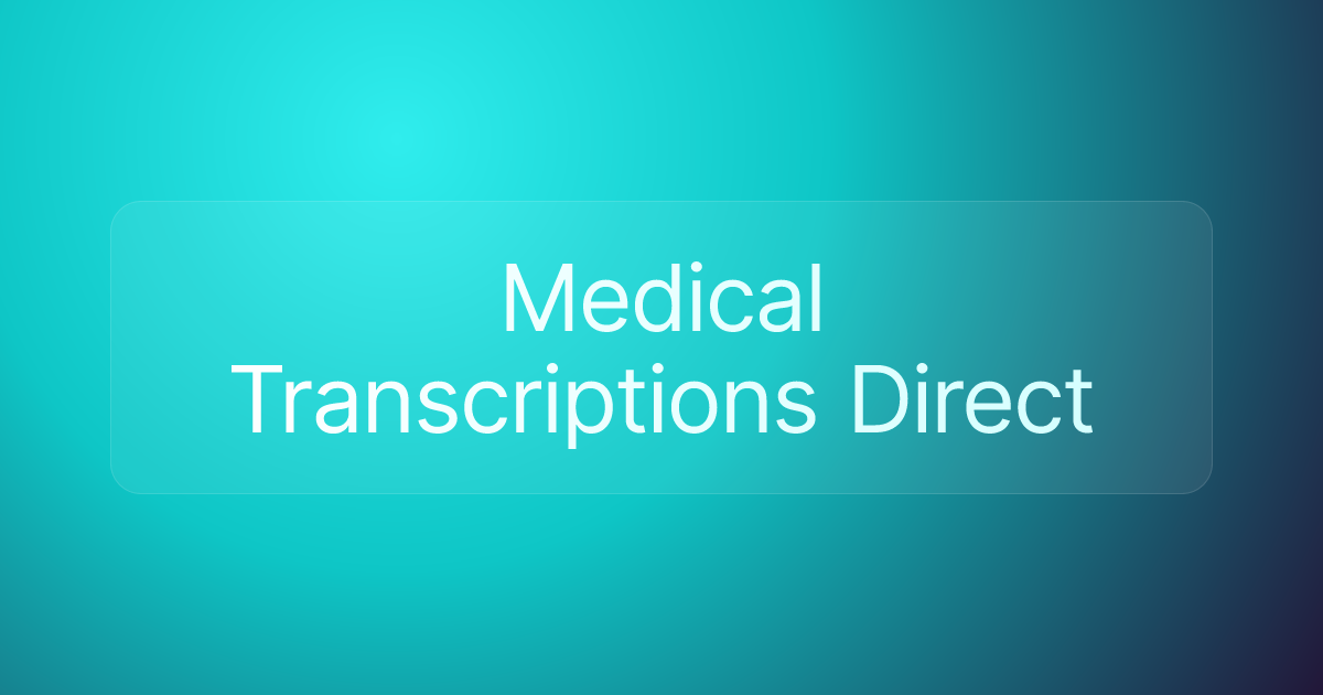 Medical Transcriptions Direct