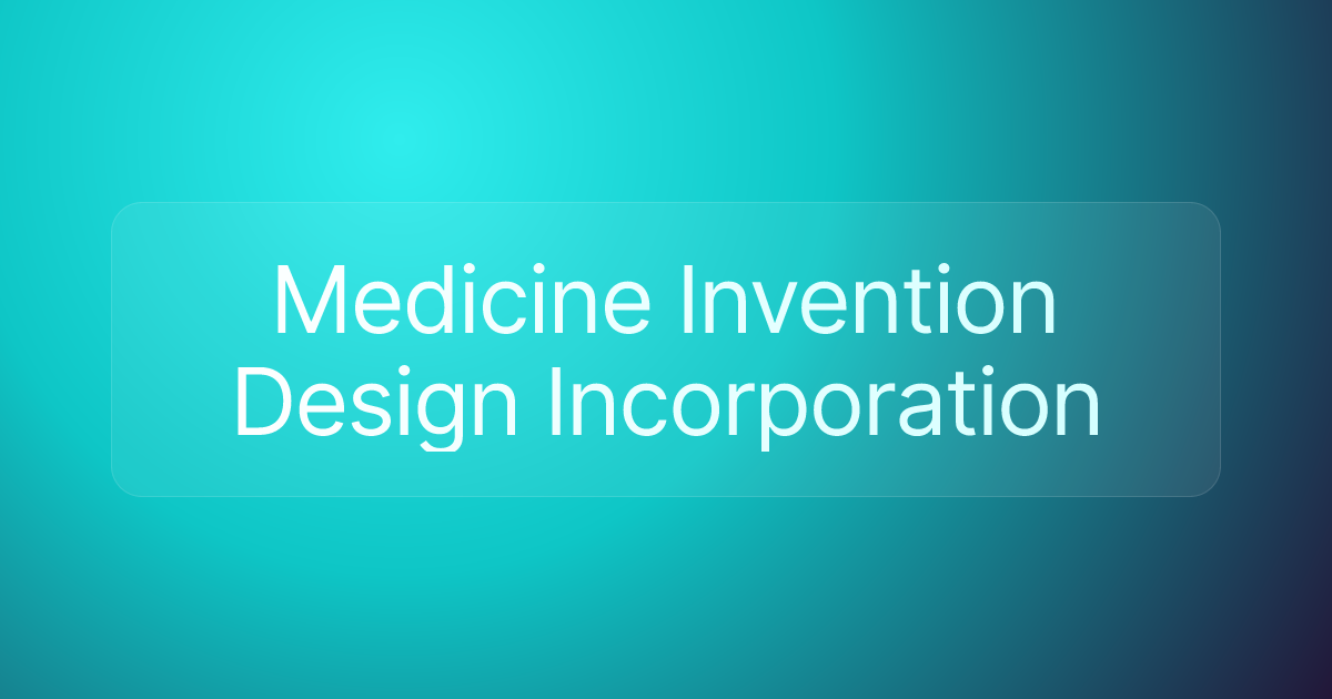 Medicine Invention Design Incorporation