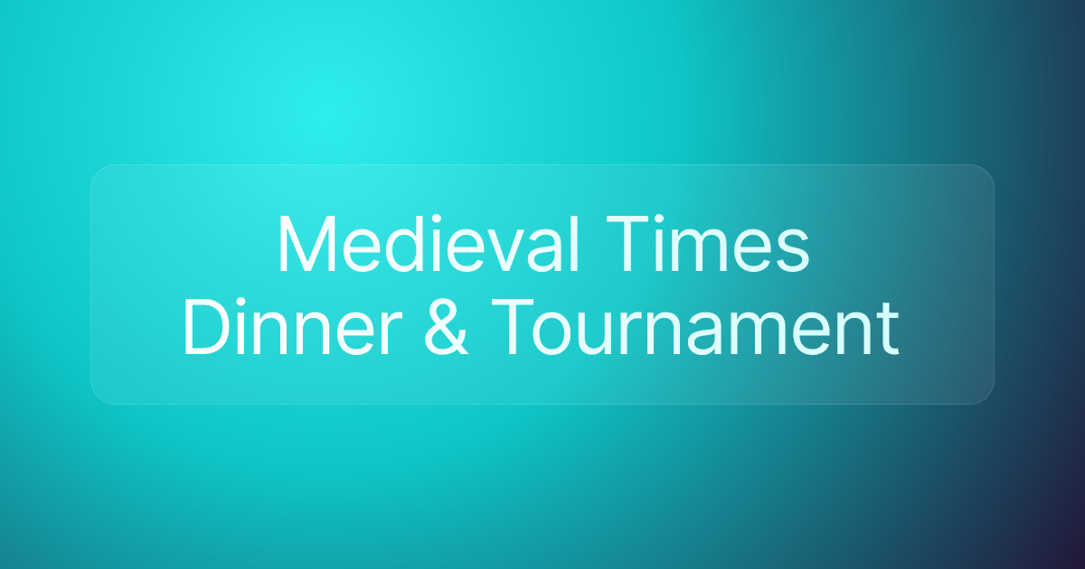 Medieval Times Dinner & Tournament