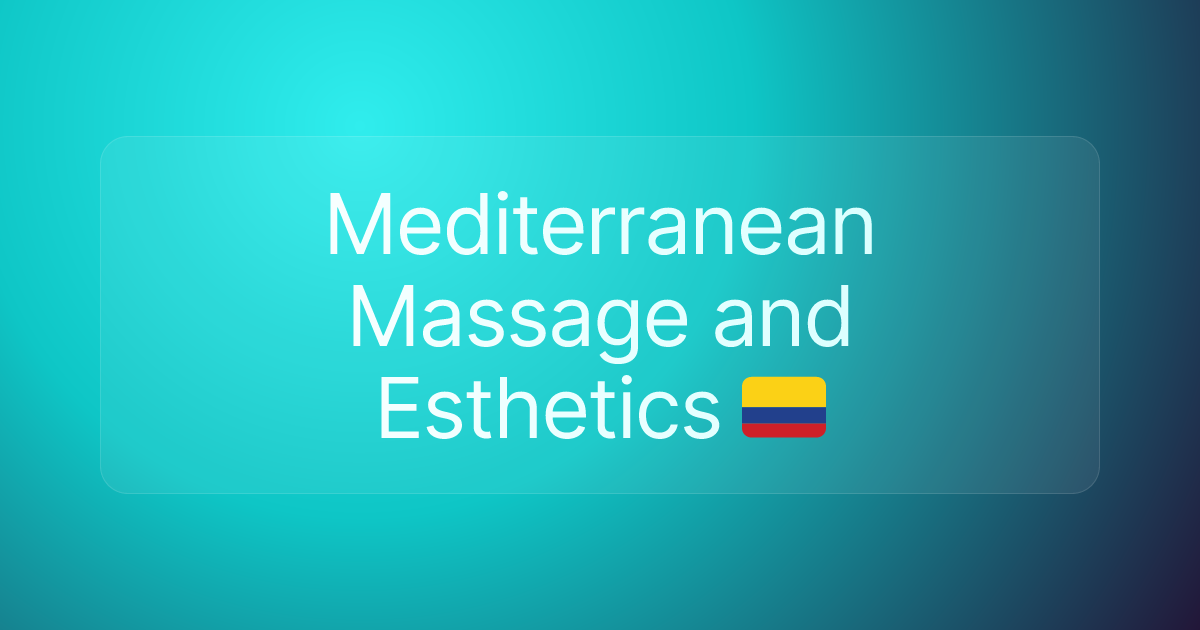 Mediterranean Massage and Esthetics 🇨🇴