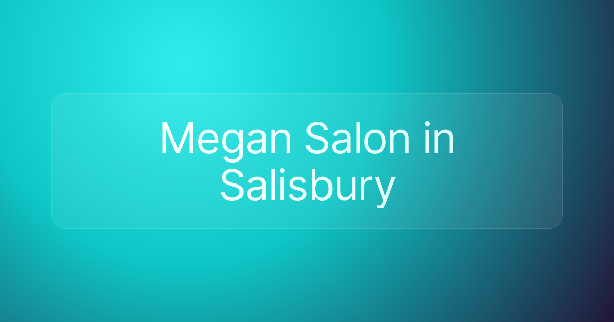 Megan Salon in Salisbury