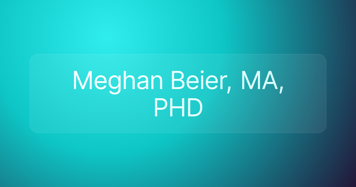 Meghan Beier, MA, PHD