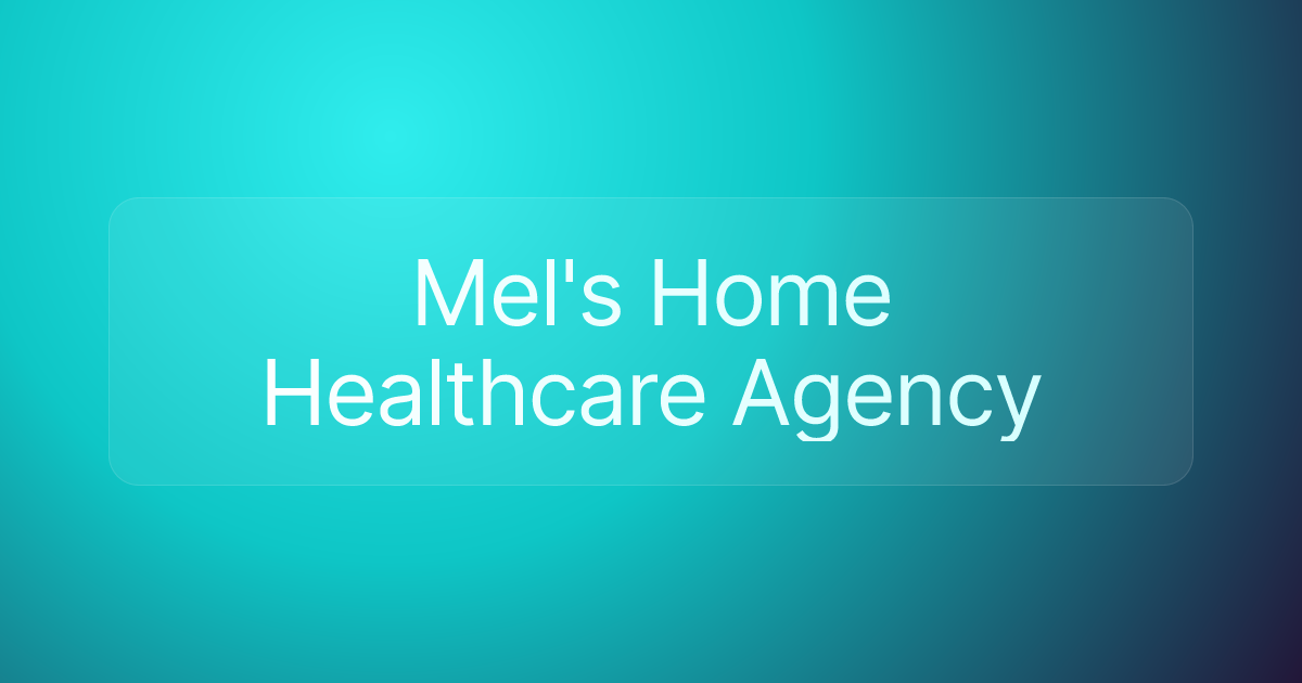Mel's Home Healthcare Agency