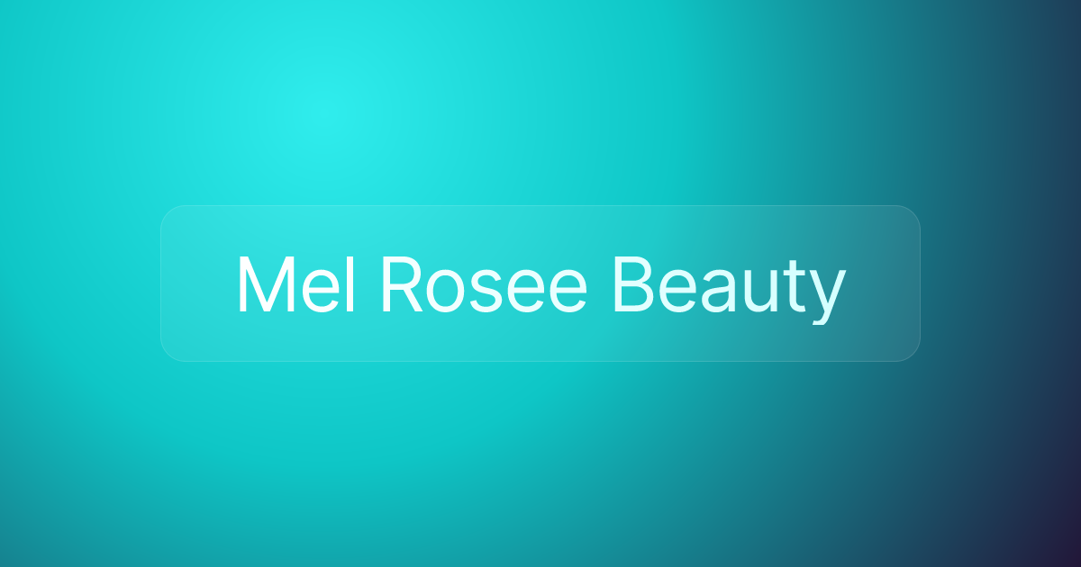 Mel Rosee Beauty