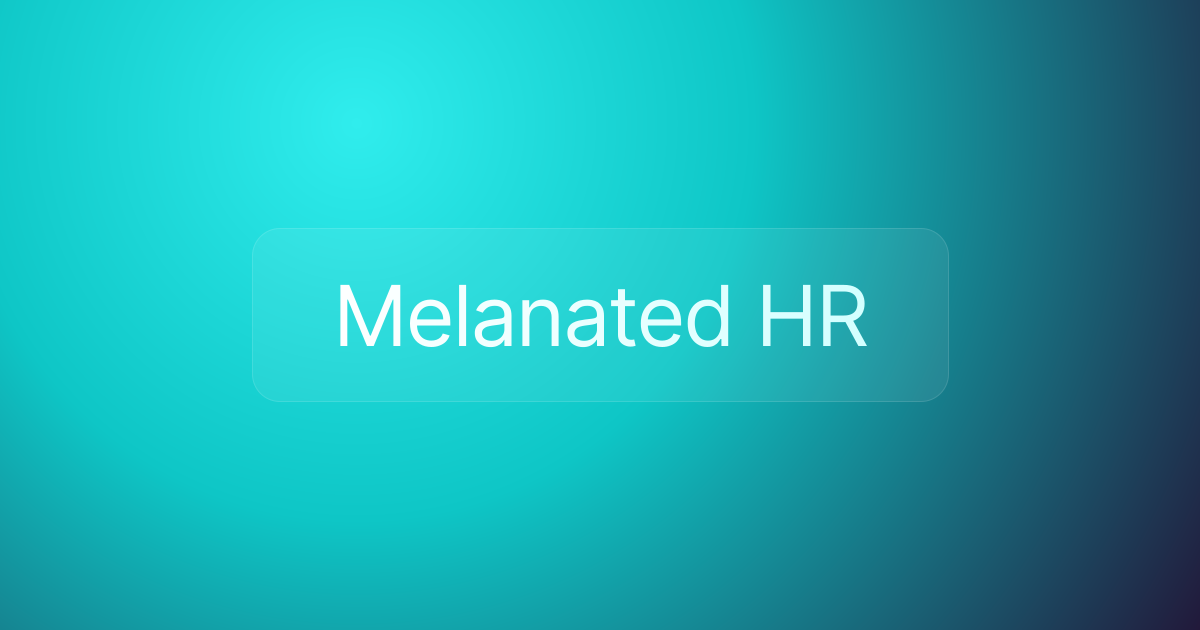 Melanated HR
