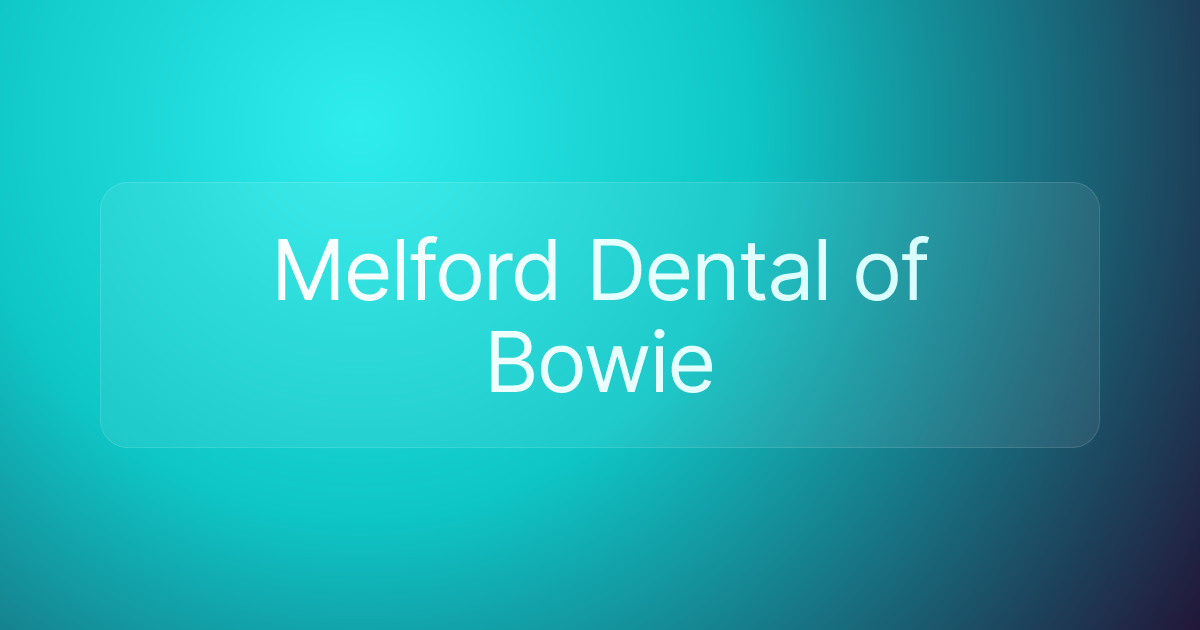 Melford Dental of Bowie