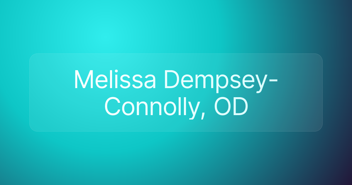 Melissa Dempsey-Connolly, OD