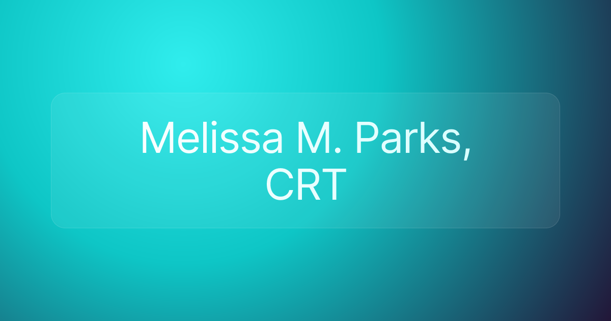 Melissa M. Parks, CRT