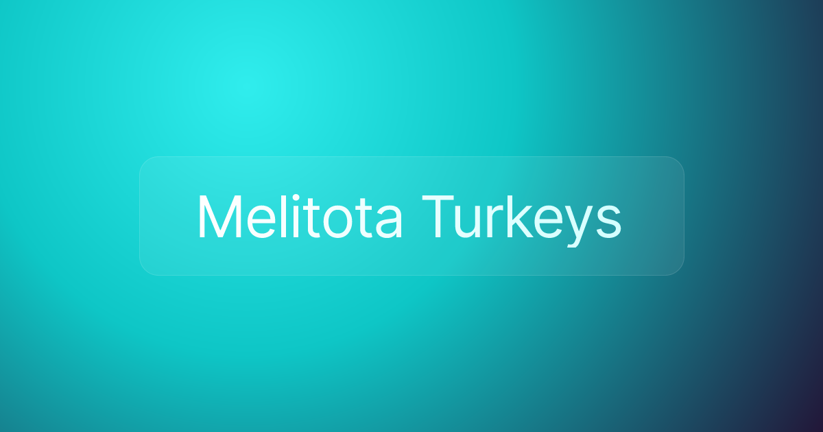 Melitota Turkeys