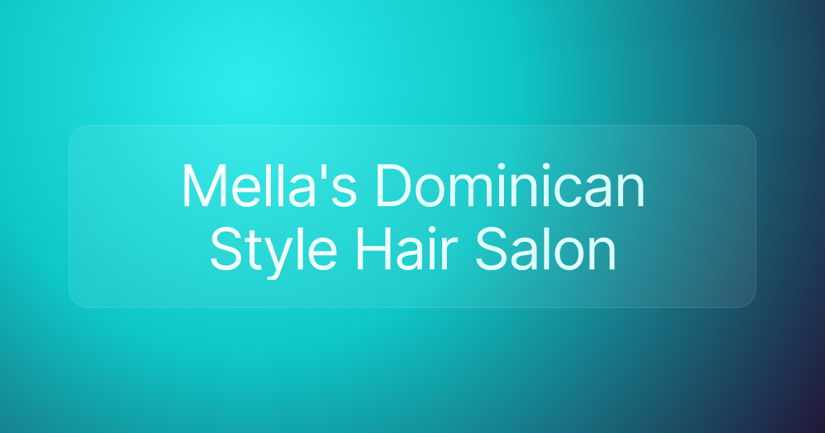 Mella's Dominican Style Hair Salon