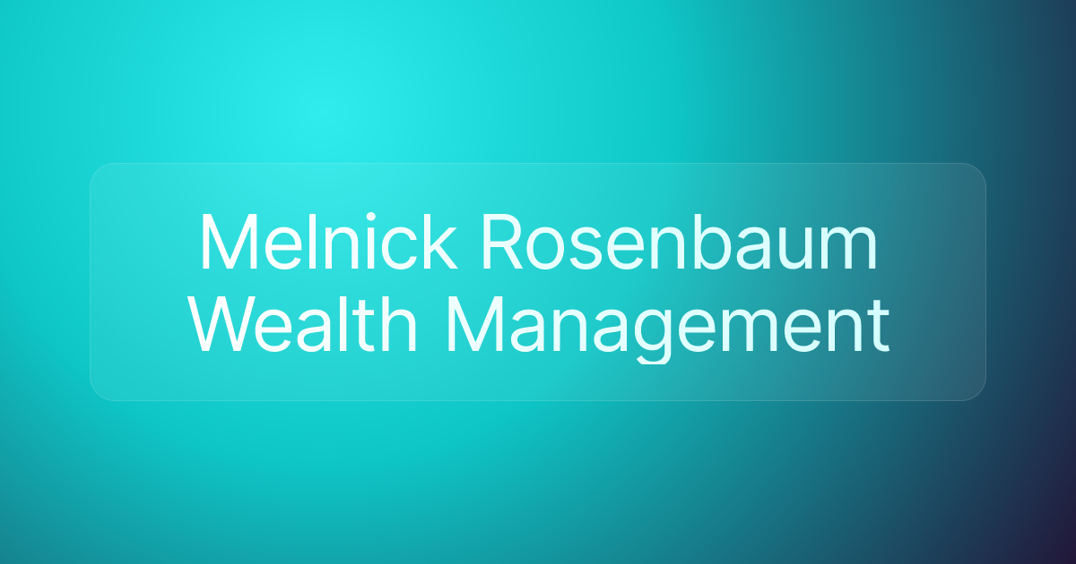 Melnick Rosenbaum Wealth Management
