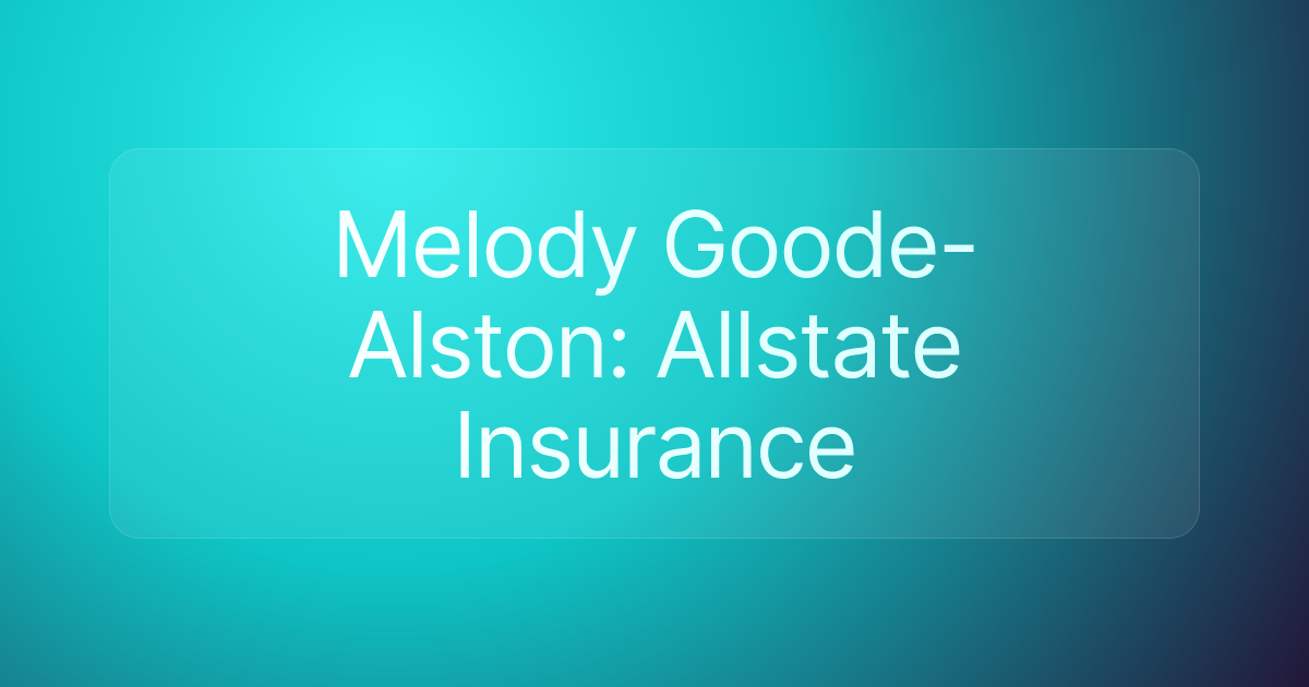 Melody Goode-Alston: Allstate Insurance